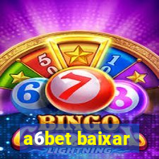 a6bet baixar